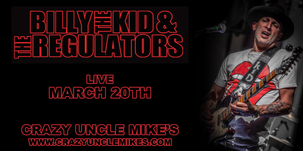 Billy The Kid & The Regulators Crazy Uncle Mikes